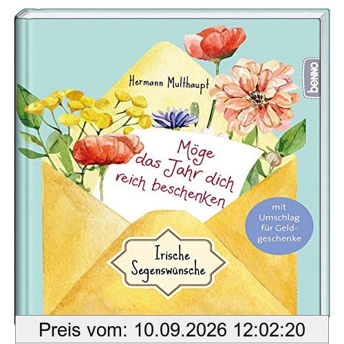 Möge das Jahr dich reich beschenken: Irische Segenswünsche