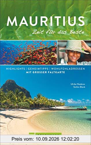 Bruckmann Reiseführer Mauritius: Zeit für das Beste. Highlights, Geheimtipps, Wohlfühladressen. Inklusive Faltkarte zum Herausnehmen. NEU 2019