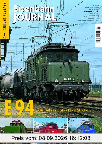 E 94 - Technik und Einsatz, Museales und Aktuelles - Eisenbahn Journal Sonder-Ausgabe 1-2009