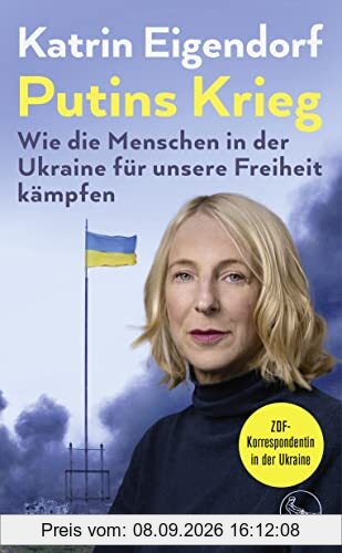 Putins Krieg – Wie die Menschen in der Ukraine für unsere Freiheit kämpfen