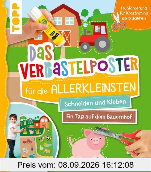 Das Verbastelposter-Buch für die Allerkleinsten. Schneiden und Kleben. Ein Tag auf dem Bauernhof. Mit Mega-Riesenposter: Frühförderung für Kreativminis ab 3 Jahren