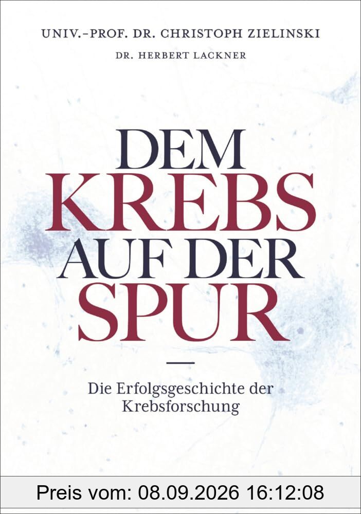 Dem Krebs auf der Spur: Die Erfolgsgeschichte der Krebsforschung
