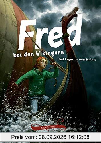 Fred bei den Wikingern: Jarl Ragnalds Vermächtnis (Fred. Archäologische Abenteuer)