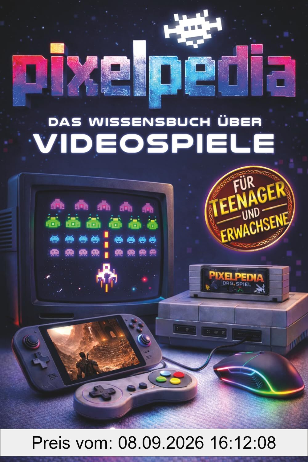 Pixelpedia: Das Wissensbuch über Videospiele (Für Teenager und Erwachsene)