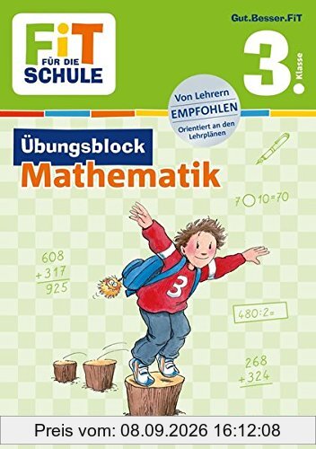 Fit für die Schule: Übungsblock Mathematik 3. Klasse