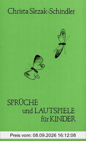 Sprüche und Lautspiele als sprachpflegende Helfer für die Kinder