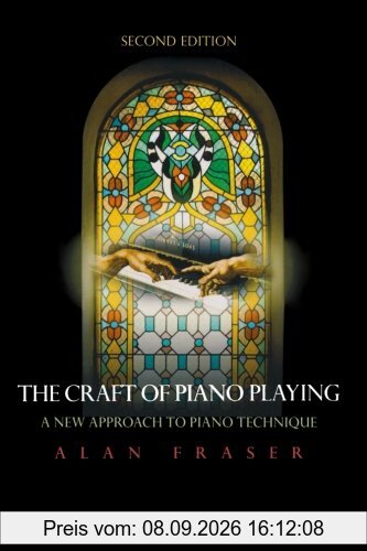 The Craft of Piano Playing: A New Approach to Piano Technique, 2nd Edition