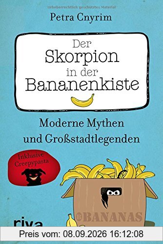 Der Skorpion in der Bananenkiste: Moderne Mythen und Großstadtlegenden