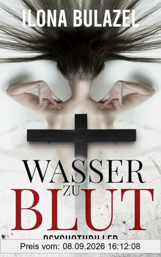 Wasser zu Blut: Psychothriller (Stutter und Nau ermitteln)