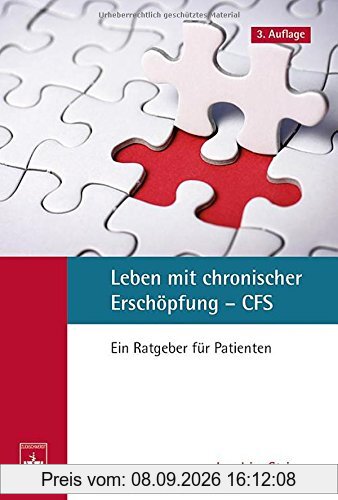 Leben mit chronischer Erschöpfung - CFS: Ein Ratgeber für Patienten