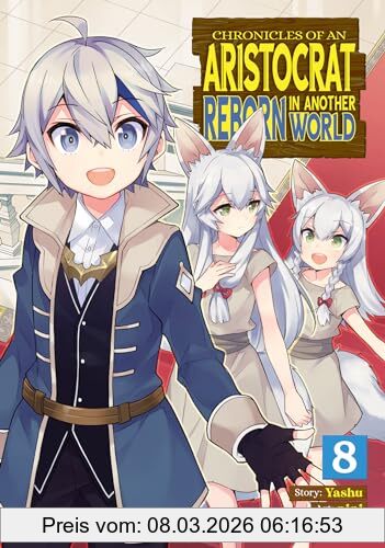 Yashu Chronicles Of An Aristocrat Reborn In Another World (Manga) Vol. 8