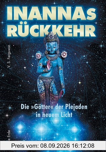Inannas Rückkehr: Die 'Götter' der Plejaden in neuem Licht