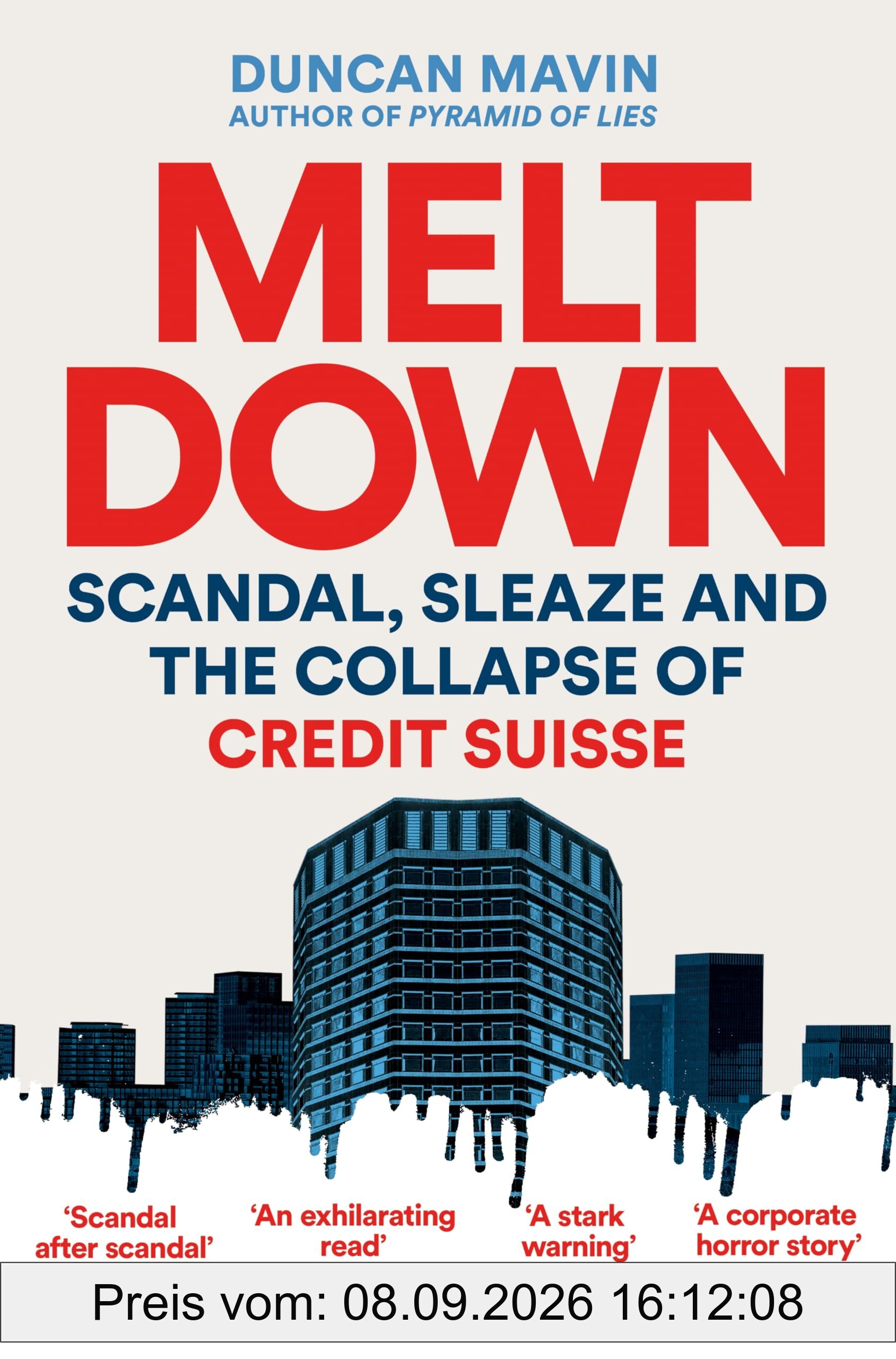 Meltdown: Scandal, Sleaze and the Collapse of Credit Suisse