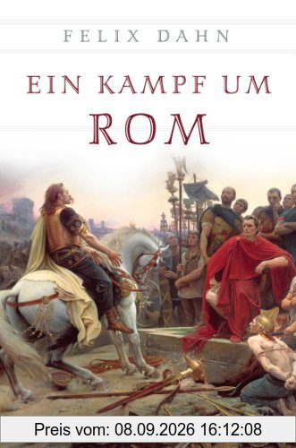Ein Kampf um Rom (vollständige Ausgabe) - Historischer Roman