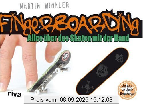 Fingerboarding. Alles über das Skaten mit der Hand. Inklusive Fingerboard