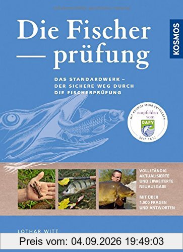 Die Fischerprüfung: Alle Prüfungsfragen mit Antworten Extra: Fliegenfischerprüfung