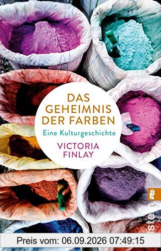 Das Geheimnis der Farben: Eine Kulturgeschichte