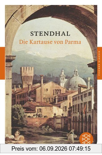 Die Kartause von Parma: Roman (Fischer Klassik)