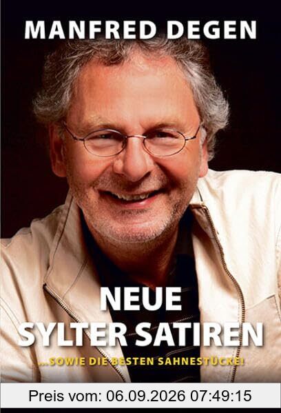 Neue Sylter Satiren: ...sowie die besten Sahnestücke
