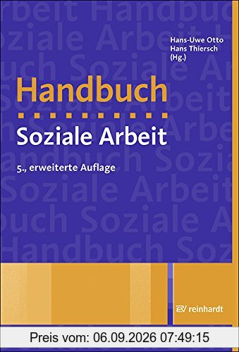 Handbuch Soziale Arbeit: Grundlagen der Sozialarbeit und Sozialpädagogik