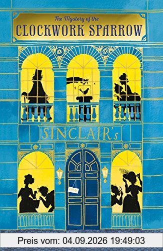 The Clockwork Sparrow (The Sinclair's Mysteries)