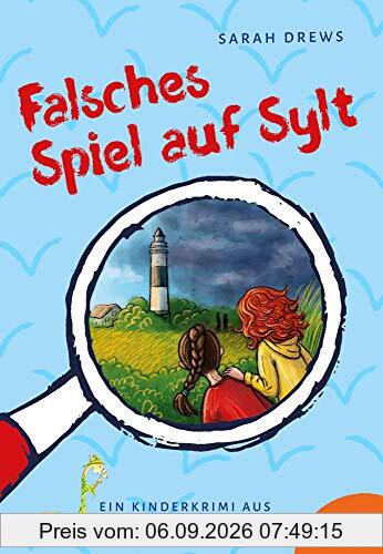 Falsches Spiel auf Sylt: Ein Kinderkrimi aus Schleswig-Holstein