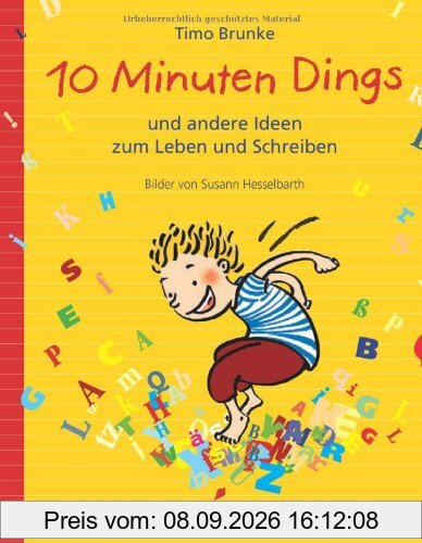 10 Minuten Dings: und andere Ideen zum Leben und Schreiben