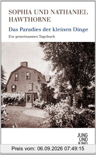 Das Paradies der kleinen Dinge: Ein gemeinsames Tagebuch
