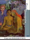 Paul Gauguin. Das verlorene Paradies