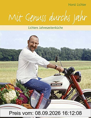 Mit Genuss durchs Jahr Lichter's Jahreszeitenküche