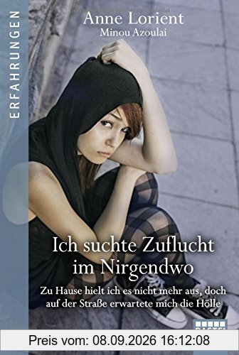 Ich suchte Zuflucht im Nirgendwo: Zu Hause hielt ich es nicht mehr aus, doch auf der Straße erwartete mich die Hölle