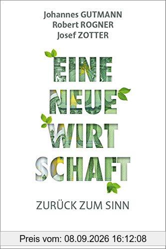Eine neue Wirtschaft: Zurück zum Sinn
