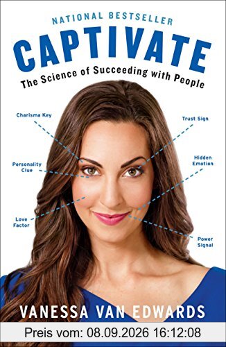 Captivate: The Science of Succeeding with People