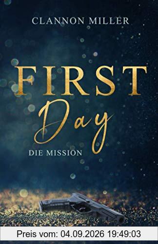 First Day - Die Mission