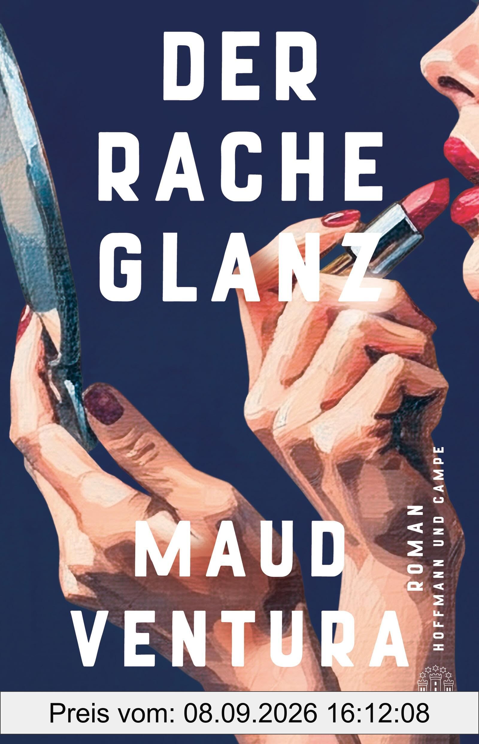 Der Rache Glanz: Roman | Der neue große Roman von der Autorin des französischen Sensationsbestsellers »Mein Mann«