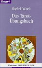 Das Tarot-Übungsbuch (Knaur Taschenbücher. Esoterik)