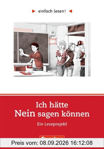 einfach lesen! - Für Lesefortgeschrittene: Niveau 2 - Ich hätte Nein sagen können: Ein Leseprojekt nach dem Roman von Annika Thor. Arbeitsbuch mit ... einfach lesen! - für Lesefortgeschrittene
