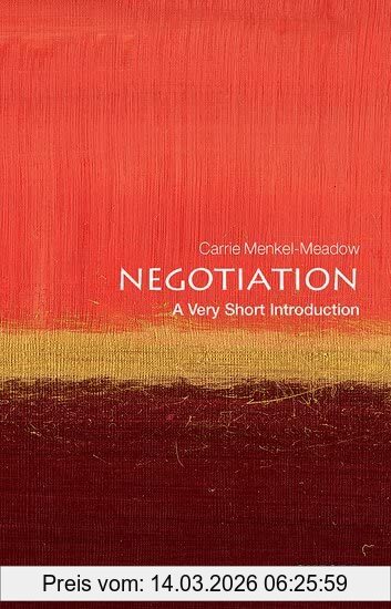 Carrie Menkel-Meadow Negotiation, A Very Short Introduction (Very Short Introductions)