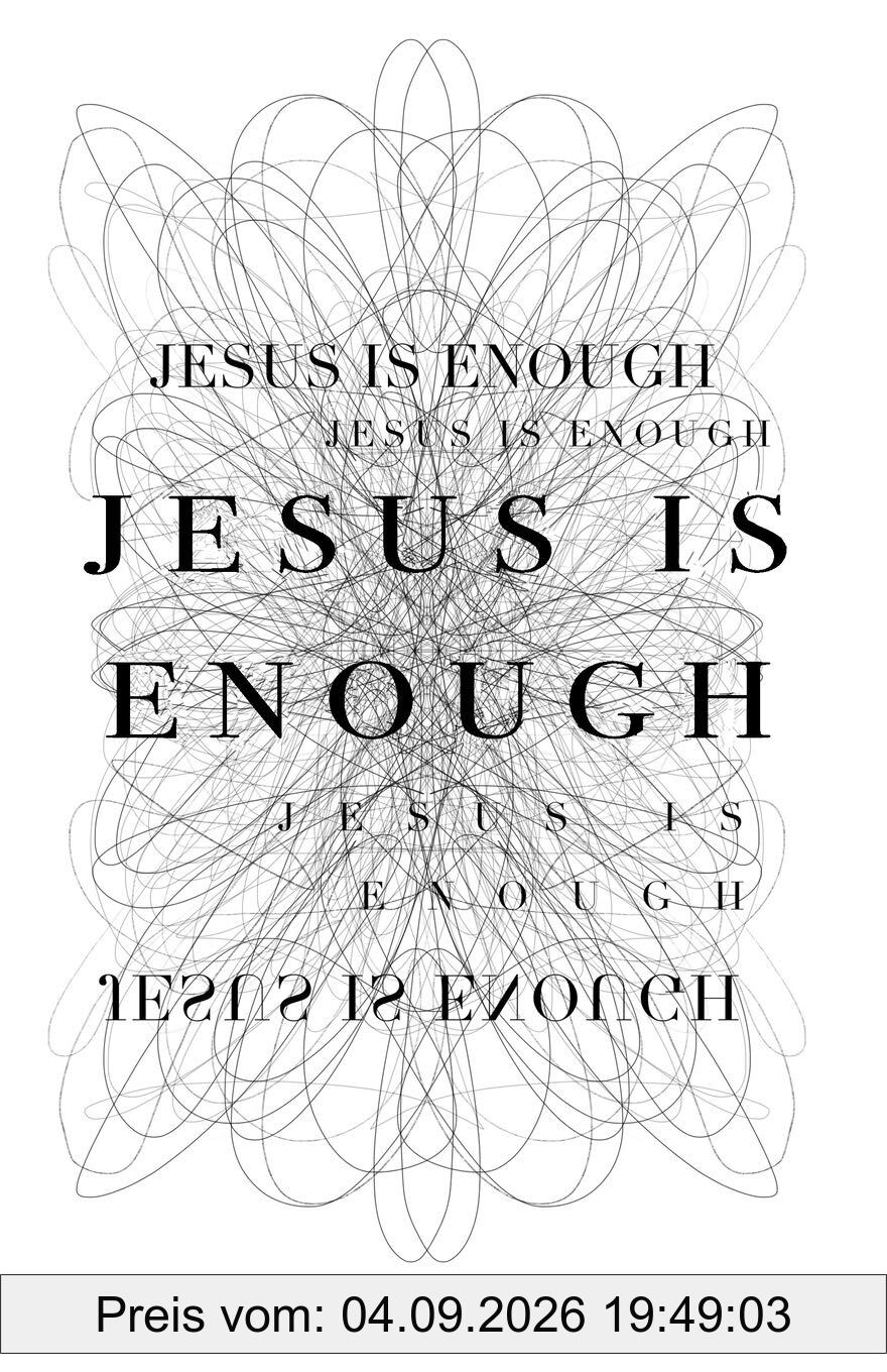 Jesus is Enough