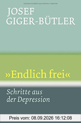 »Endlich frei«: Schritte aus der Depression (Beltz Taschenbuch)