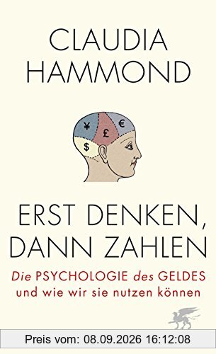 Erst denken, dann zahlen: Die Psychologie des Geldes und wie wir sie nutzen können