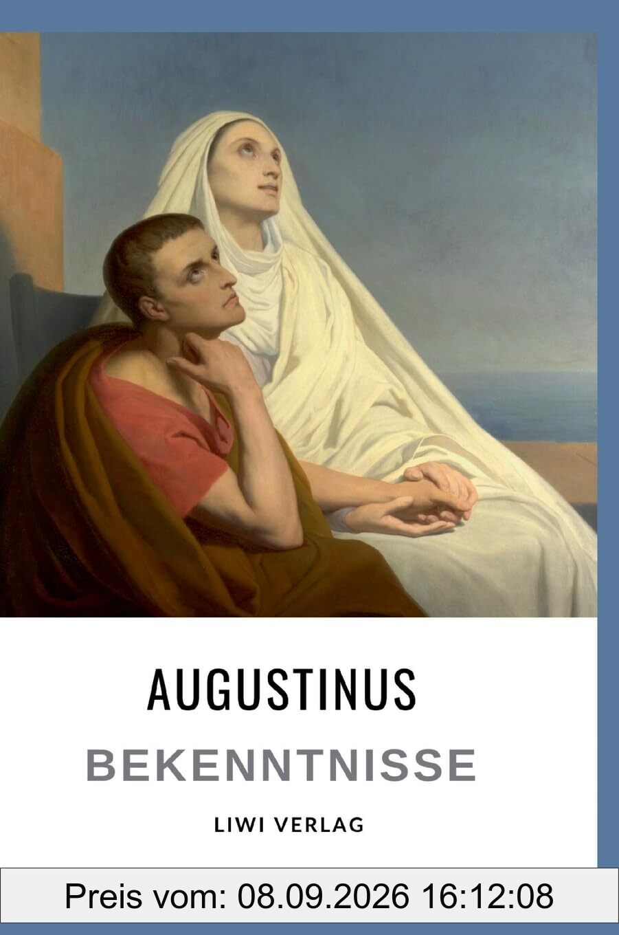 Augustinus: Bekenntnisse. Vollständige Neuausgabe: Übersetzt von Otto F. Lachmann