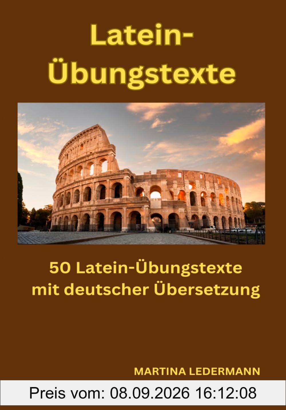 Latein-Übungstexte: 50 Latein-Übungstexte mit deutscher Übersetzung