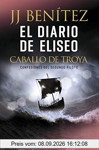 El diario de Eliseo. Caballo de Troya: Confesiones del segundo piloto (Biblioteca J. J. Benítez)