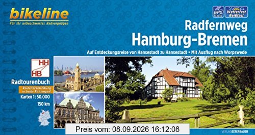 Radfernweg Hamburg - Bremen: Auf Entdeckungsreise von Hansestadt zu Hansestadt - Mit Ausflug nach Worpswede, 150 km. GPS-Tracks-Download, wetterfest/reißfest (Bikeline Radtourenbücher)
