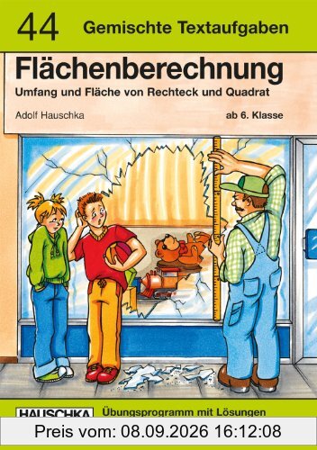 Flächenberechnung. Umfang und Fläche von Rechteck und Quadrat. Gemischte Textaufgaben