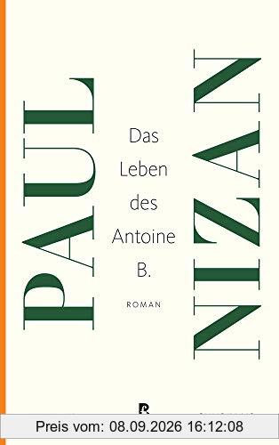 Das Leben des Antoine B. (Französische Bibliothek)