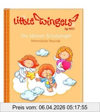 Franka Rausch Little Wingels - Die Kleinen Schutzengel. Himmlische Freunde, Kleine Vorlesegeschichten