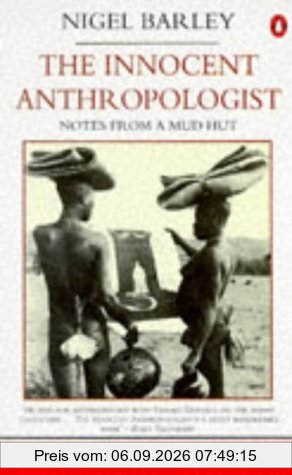 The Innocent Anthropologist: Notes from a Mud Hut (Travel Library)