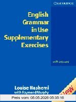 Louise Hashemi English Grammar In Use, Supplementary Exercices , With Answers